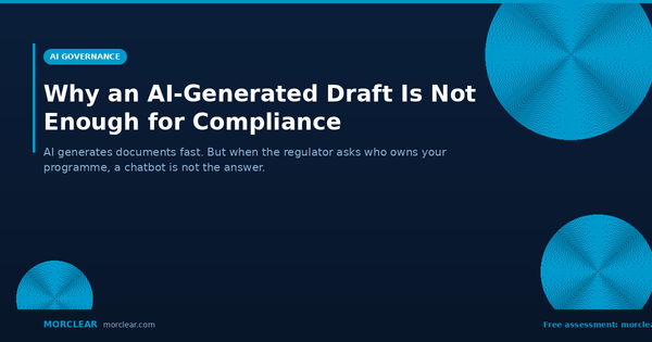 AI Can Draft Your Compliance Programme. Here's Why That's Not Enough.