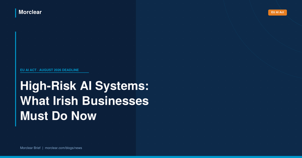 EU AI Act High-Risk AI Systems: What Businesses Need to Do Before August 2026